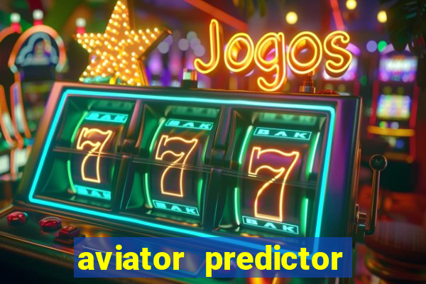 aviator predictor v4.0 download